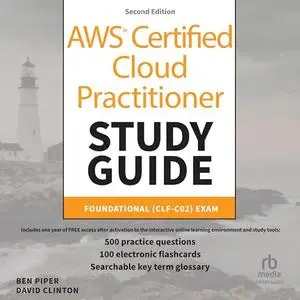 AWS Certified Cloud Practitioner Study Guide with 500 Practice Test Questions, 2nd Edition