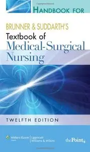 Handbook for Brunner and Suddarth's Textbook of Medical-Surgical Nursing (repost)