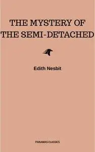 «The Mystery of the Semi-Detached» by Edith Nesbit