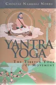 Yantra Yoga: Tibetan Yoga of Movement (Repost)