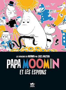 Les Aventures De Moomin - Tome 4 - Papa Moomin Et Les Espions