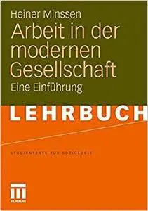 Arbeit in der modernen Gesellschaft: Eine Einführung (Repost)