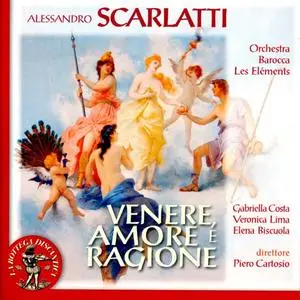 Piero Cartosio, Orchestra Barocca Les Elemens - Alessandro Scarlatti: Venere, Amore e Ragione (2010)