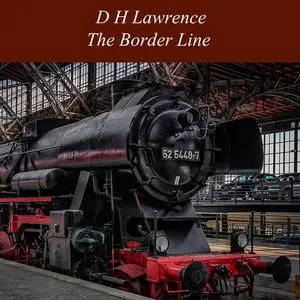 «The Border Line» by David Herbert Lawrence