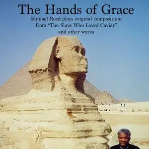 Ishmael Reed - The Hands of Grace (2022) [Official Digital Download]