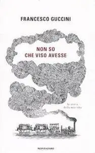 Francesco Guccini - Non so che viso avesse