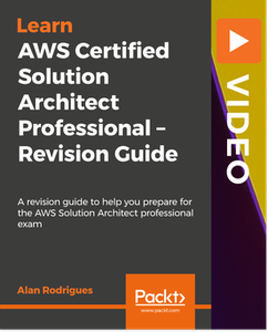 AWS Certified Solution Architect Professional - Revision Guide