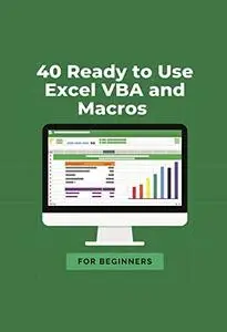 40 Ready to Use Excel VBA and Macros