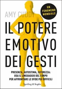 Amy Cuddy - Il potere emotivo dei gesti