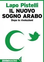Lapo Pistelli - Il nuovo sogno arabo