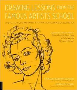 Drawing Lessons from the Famous Artists School: Classic Techniques and Expert Tips from the Golden Age of Illustration