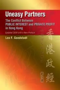 Uneasy Partners: The Conflict Between Public Interest and Private Profit in Hong Kong