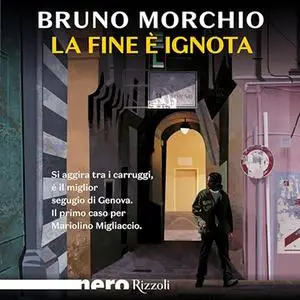 «La fine è ignota» by Bruno Morchio