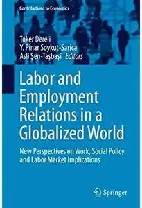 Labor and Employment Relations in a Globalized World [Repost]