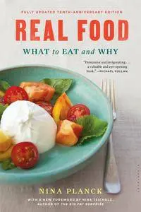 Real Food: What to Eat and Why (Revised Edition)