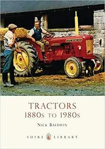 Tractors: 1880s to 1980s (Shire Library)