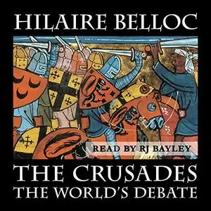 The Crusades: The World's Debate [Audiobook]