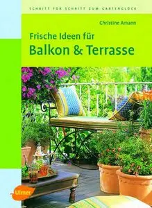 Ulmer Verlag - Frische Ideen für Balkon & Terrasse - Christine Amann (1.Aufl.)(2005)