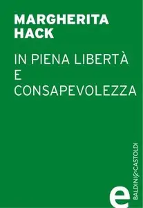 Margherita Hack - In piena libertà e consapevolezza (repost)