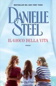 Danielle Steel - Il gioco della vita