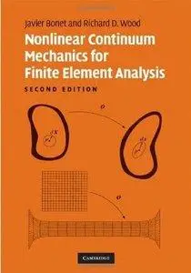 Nonlinear Continuum Mechanics for Finite Element Analysis (2nd Edition) (repost)