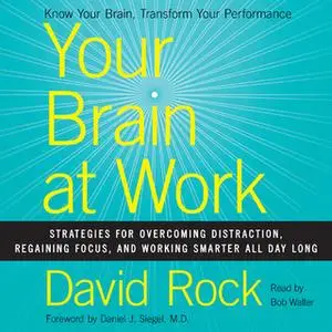 «Your Brain at Work» by David Rock