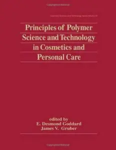 Principles of Polymer Science and Technology in Cosmetics and Personal Care