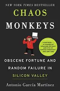 Chaos Monkeys: Obscene Fortune and Random Failure in Silicon Valley (Repost)