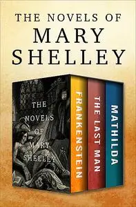 «The Novels of Mary Shelley» by Mary Shelley