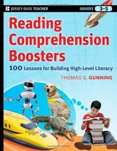 Reading Comprehension Boosters: 100 Lessons for Building Higher-Level Literacy, Grades 3-5 (repost)