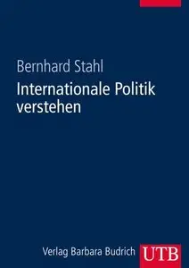 Internationale Politik verstehen: Eine Einführung
