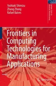 Frontiers in Computing Technologies for Manufacturing Applications  (Repost)                   