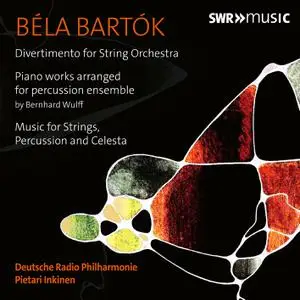 Deutsche Radio Philharmonie & Pietari Inkinen - Bartók: Orchestral Works (2022) [Official Digital Download 24/48]