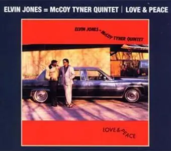 Elvin Jones & McCoy Tyner Quintet - Love & Peace (Japan Edition) (1982/2002)