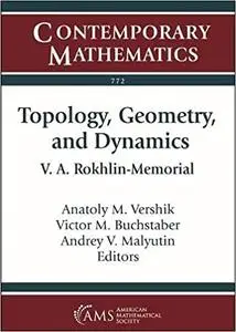 Topology, Geometry, and Dynamics: V.A. Rokhlin-Memorial