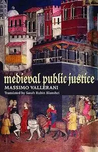 Medieval Public Justice (Studies in Medieval and Early Modern Canon Law)