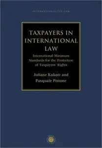 Taxpayers in International Law: International Minimum Standards for the Protection of Taxpayers' Rights