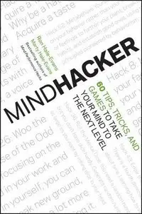 Mindhacker: 60 Tips, Tricks, and Games to Take Your Mind to the Next Level (repost)