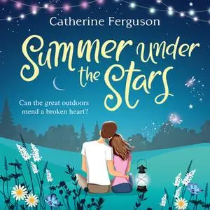 «Summer under the Stars» by Catherine Ferguson