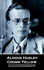 «Crome Yellow» by Aldous Huxley