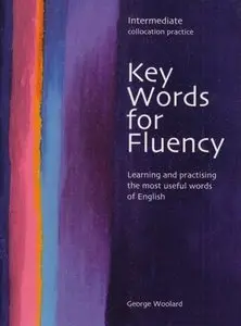 Key Words for Fluency Intermediate: Learning and practising the most useful words of English (Repost)