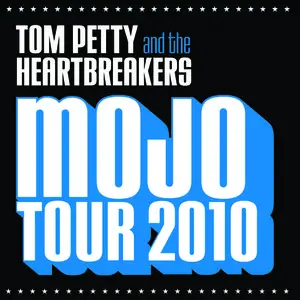 Tom Petty & The Heartbreakers - Mojo Tour 2010 (2011) [Official WEB Edition]