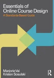Essentials of Online Course Design: A Standards-Based Guide