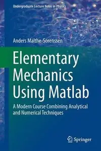 Elementary Mechanics Using Matlab