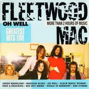 Fleetwood Mac - Oh, Well: Greatest Hits Live (1988)