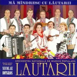 Nicolae Botgros si Orchestra Lautarii - Ma Mandresc cu Lautarii (2004)