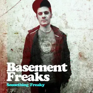 Basement Freaks - Something Freaky (2011)