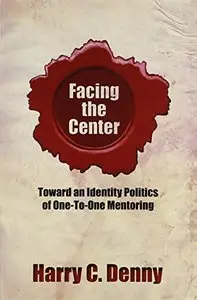 Facing the Center: Toward an Identity Politics of One-to-One Mentoring