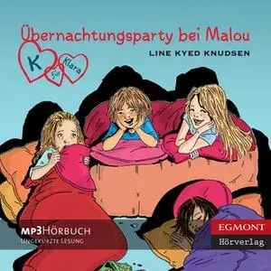 «K für Klara 4 - Übernachtungsparty bei Malou» by Line Kyed Knudsen