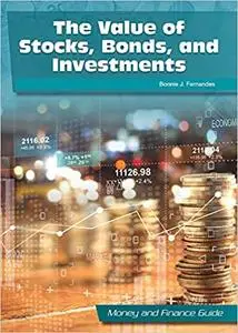 The Value of Stocks, Bonds, and Investments
